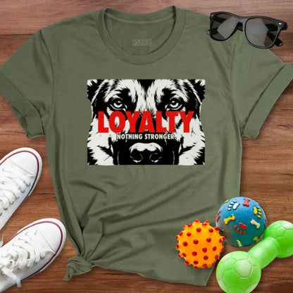 Loyalty Nothing Stronger Shirt - The Pawsitive Initiative