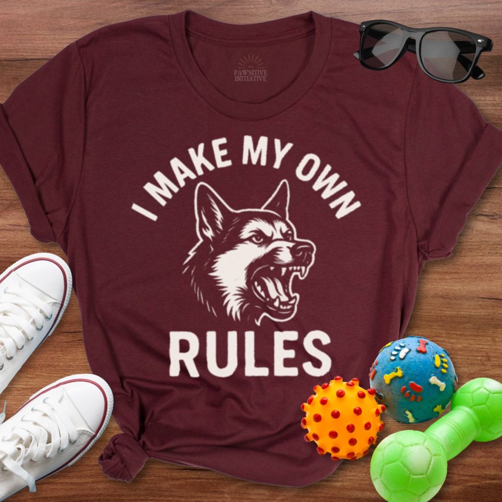 Make My Own Rules Shirt - The Pawsitive Initiative