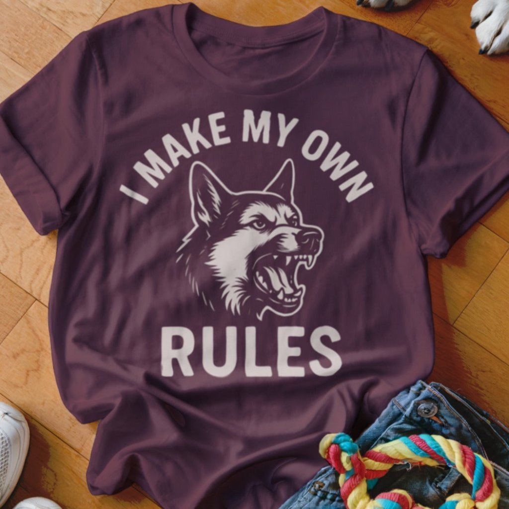 Make My Own Rules Shirt - The Pawsitive Initiative