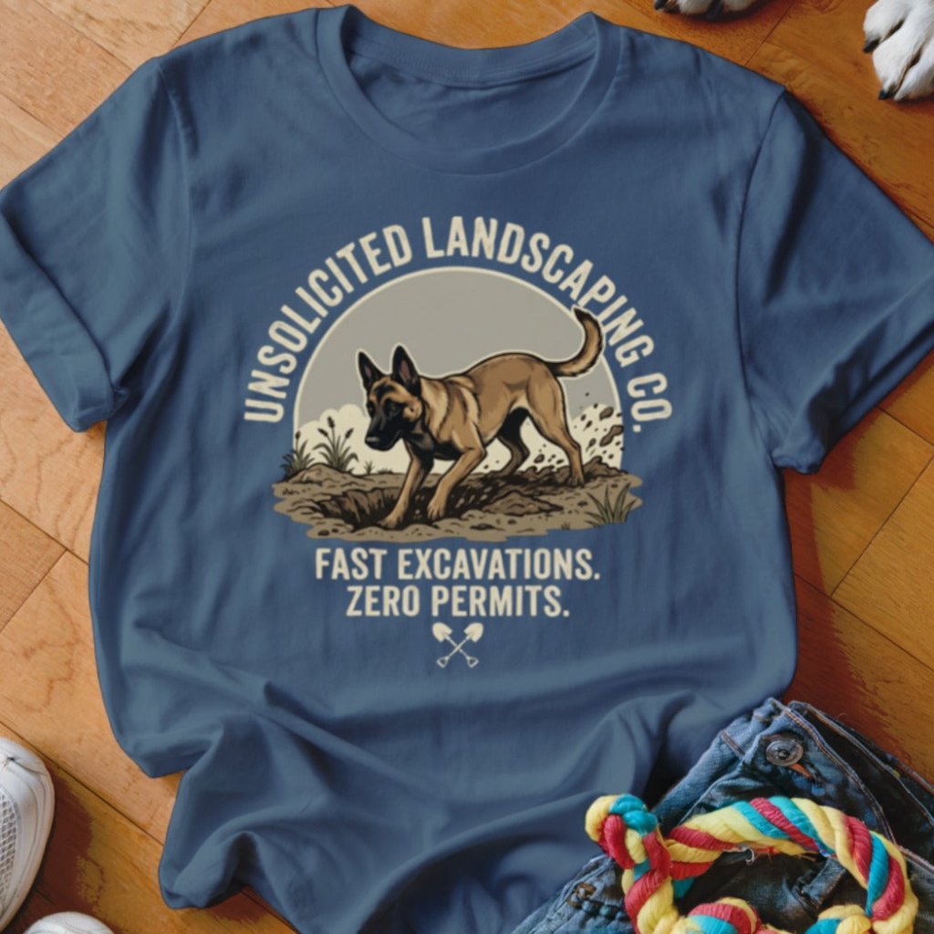 Malinois Unsolicited Landscaping Co Shirt - The Pawsitive Initiative