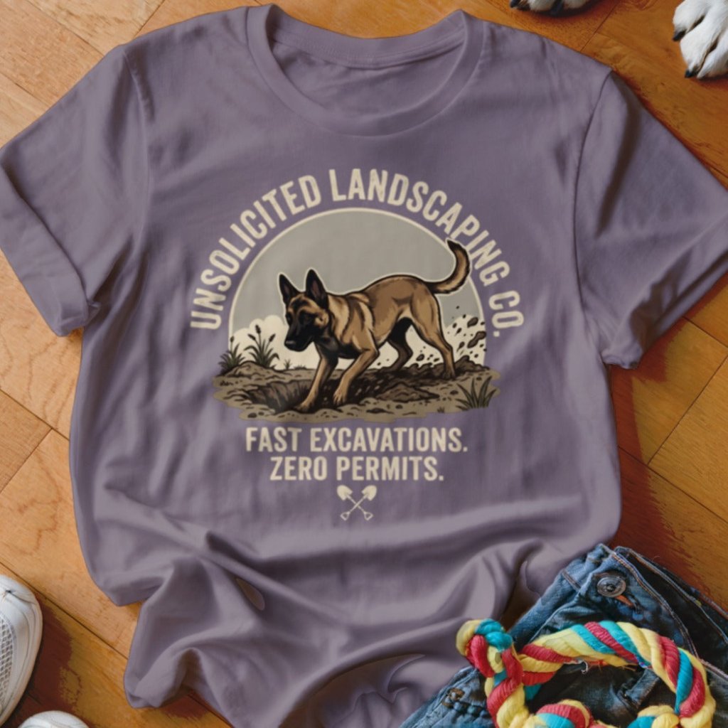 Malinois Unsolicited Landscaping Co Shirt - The Pawsitive Initiative