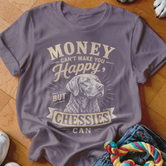 Money Can't Make You Happy Chessies Shirt - The Pawsitive Initiative