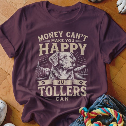 Money Can't Make You Happy Tollers Shirt - The Pawsitive Initiative