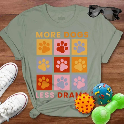 More Dogs Less Drama Shirt - The Pawsitive Initiative