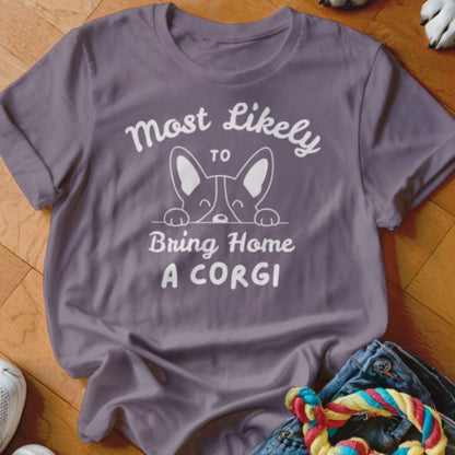 Most Likely to Bring Home a Corgi Shirt - The Pawsitive Initiative