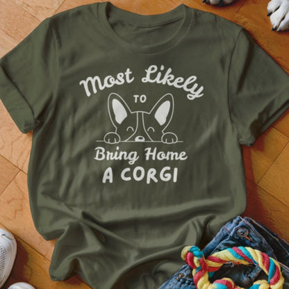 Most Likely to Bring Home a Corgi Shirt - The Pawsitive Initiative