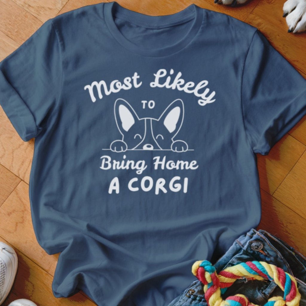 Most Likely to Bring Home a Corgi Shirt - The Pawsitive Initiative