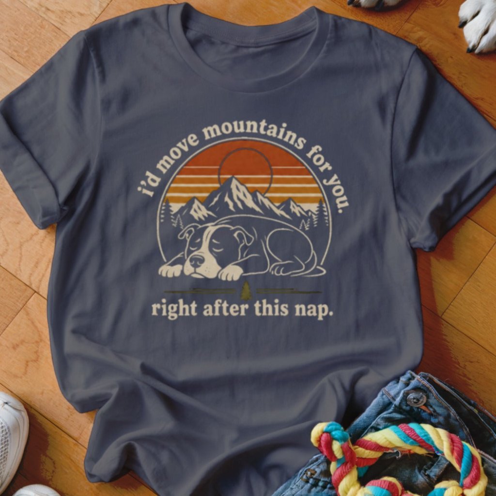 Move Mountains Shirt - The Pawsitive Initiative