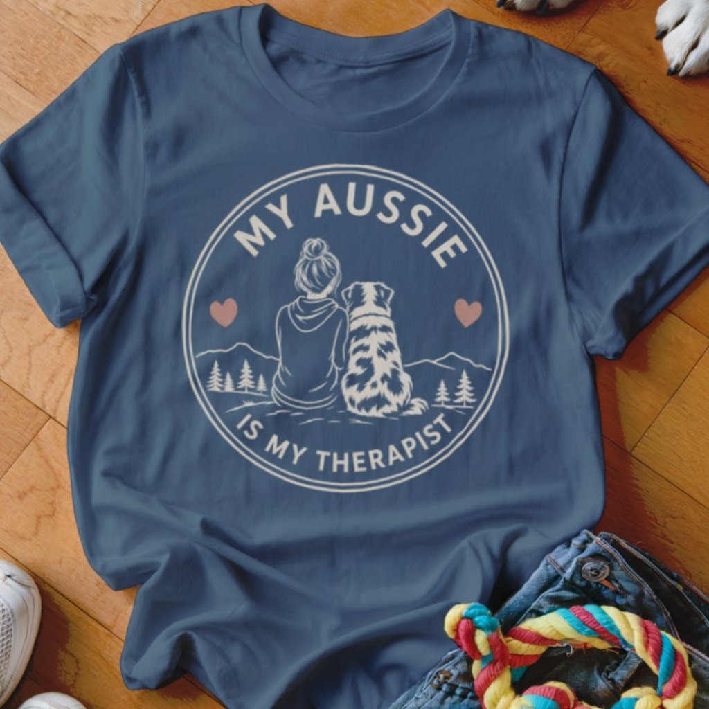My Aussie Is My Therapist Shirt - The Pawsitive Initiative