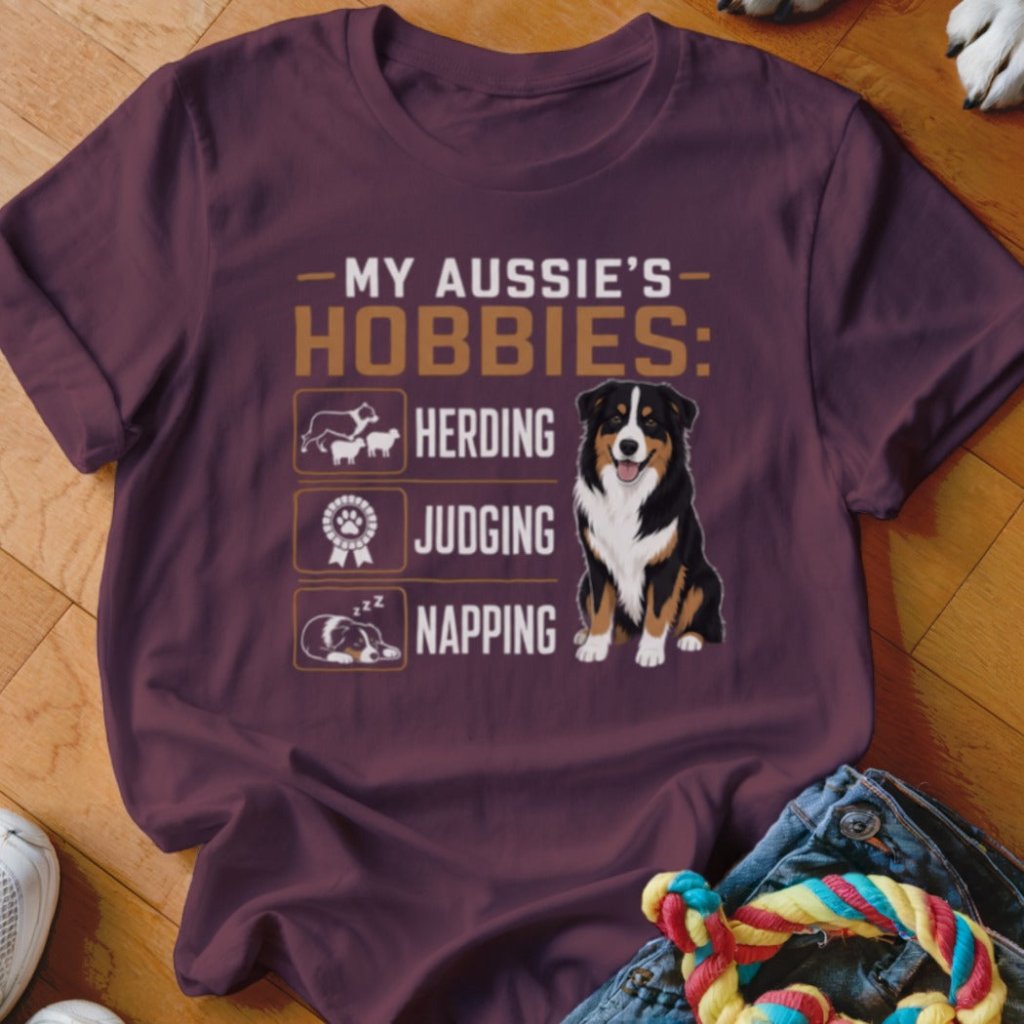My Aussie's Hobbies Herding Judging Napping Shirt - The Pawsitive Initiative