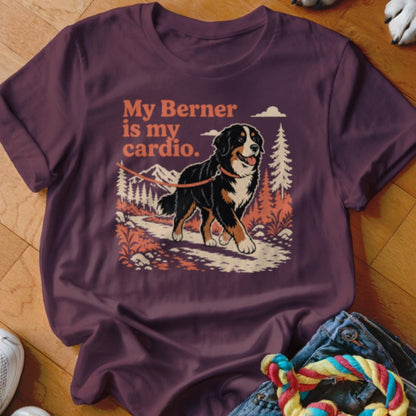 My Berner Is My Cardio Shirt - The Pawsitive Initiative