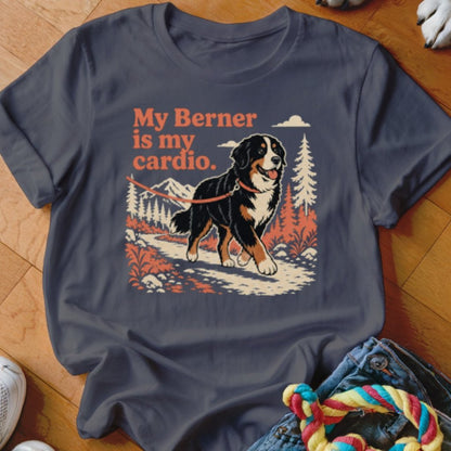 My Berner Is My Cardio Shirt - The Pawsitive Initiative