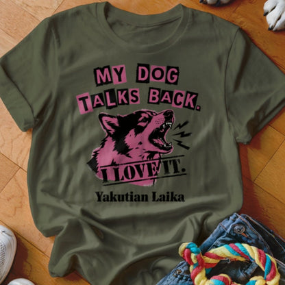 My Dog Talks Back Shirt - The Pawsitive Initiative