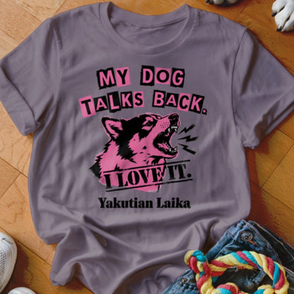 My Dog Talks Back Shirt - The Pawsitive Initiative