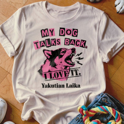 My Dog Talks Back Shirt - The Pawsitive Initiative