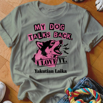My Dog Talks Back Shirt - The Pawsitive Initiative