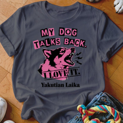 My Dog Talks Back Shirt - The Pawsitive Initiative