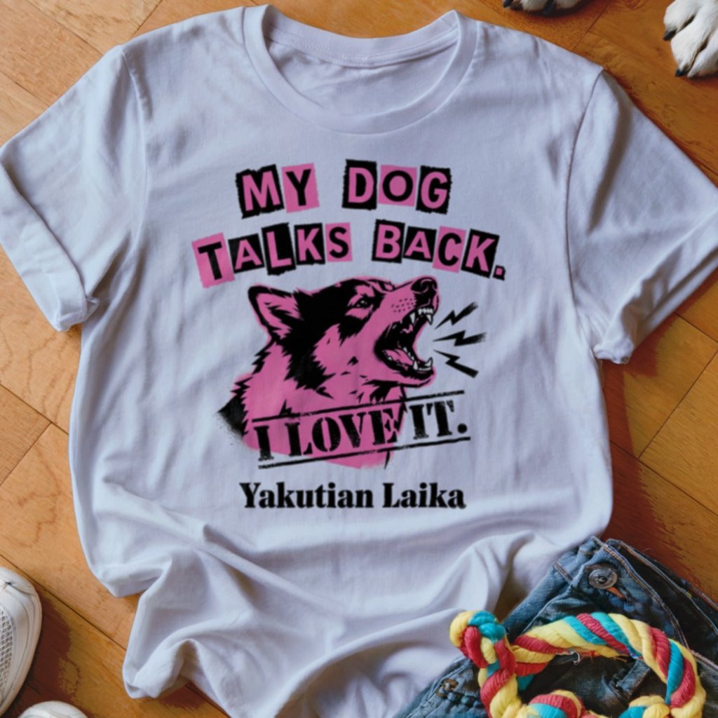 My Dog Talks Back Shirt - The Pawsitive Initiative