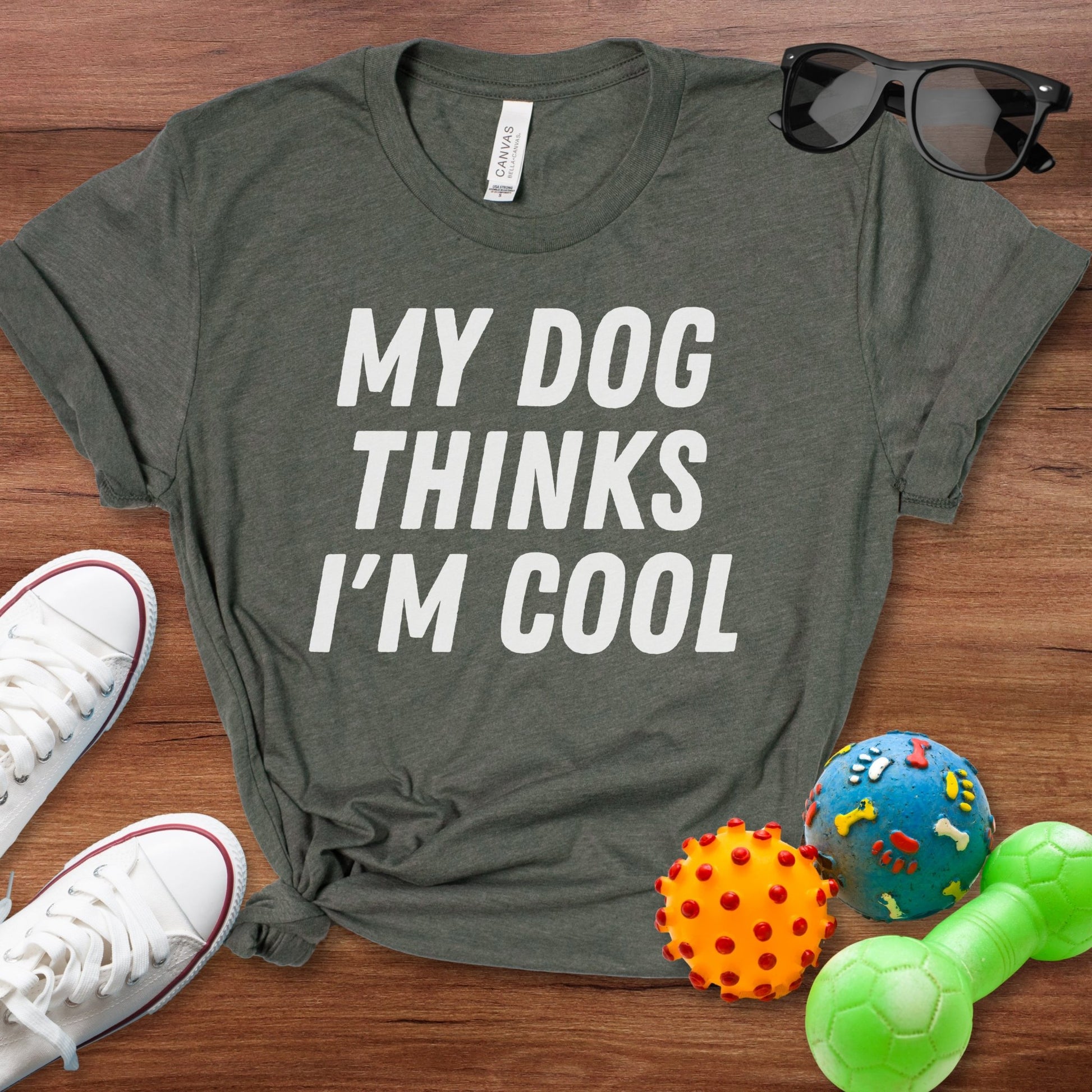 My Dog Thinks I'm Cool Shirt - The Pawsitive Initiative