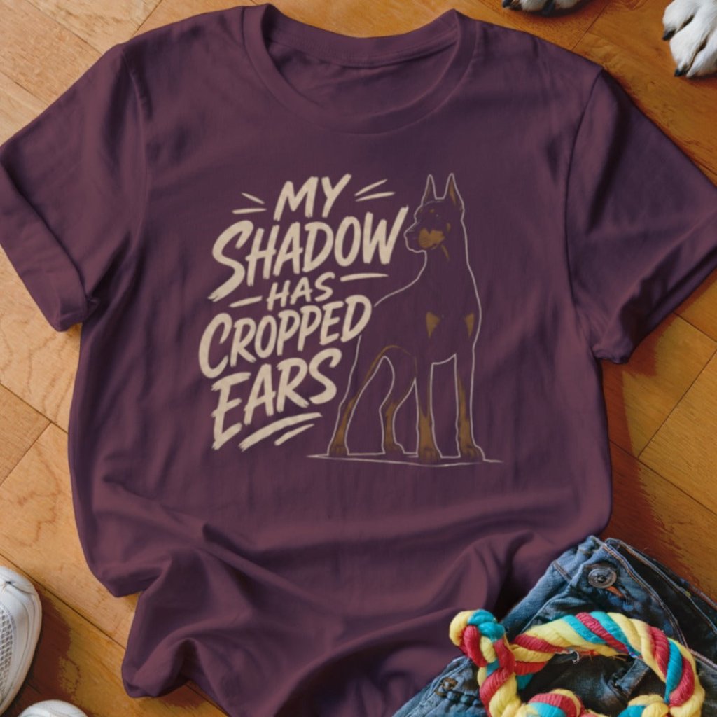 My Shadow Has Cropped Ears Shirt - The Pawsitive Initiative
