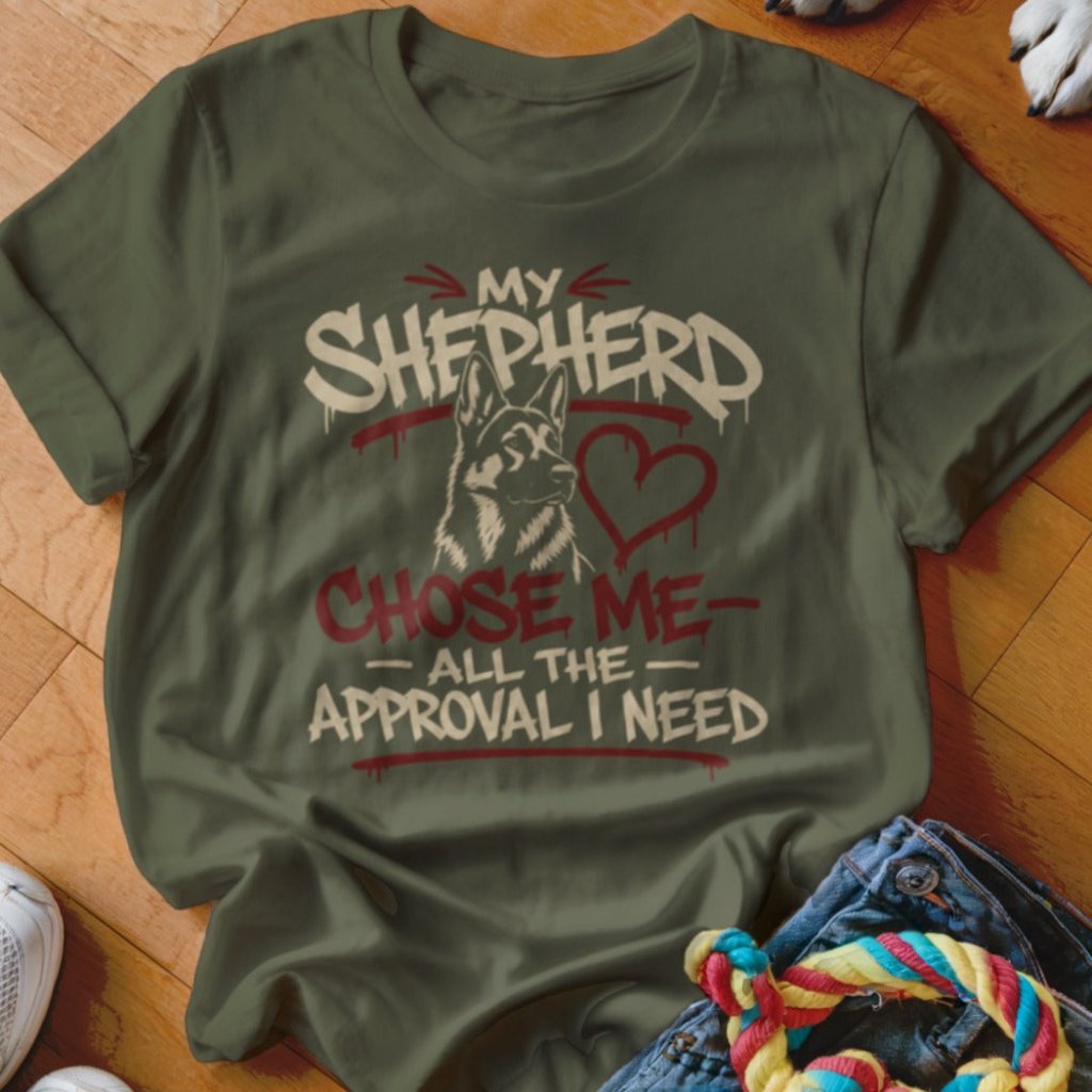 My Shepherd Chose Me Shirt - The Pawsitive Initiative