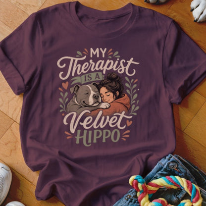 My Therapist Is A Velvet Hippo Shirt - The Pawsitive Initiative