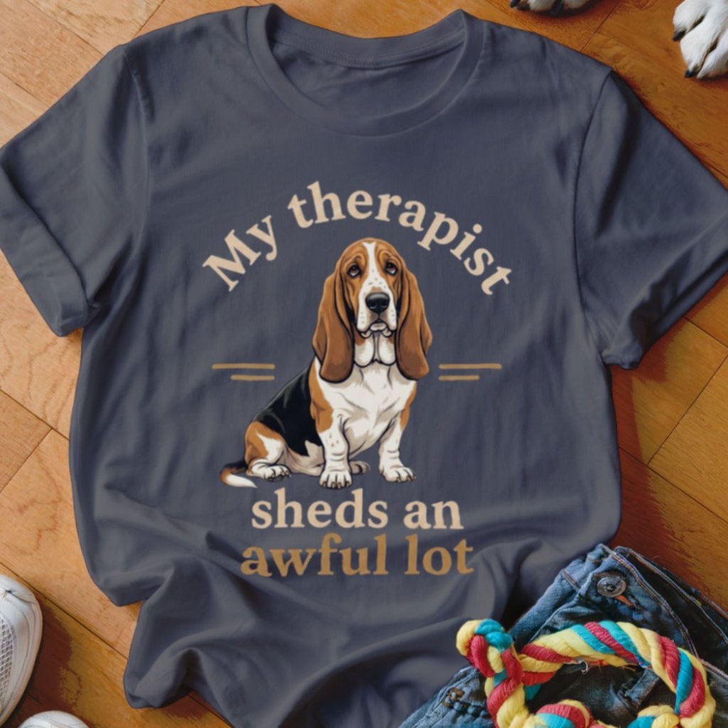 My Therapist Sheds Basset Hound Shirt - The Pawsitive Initiative