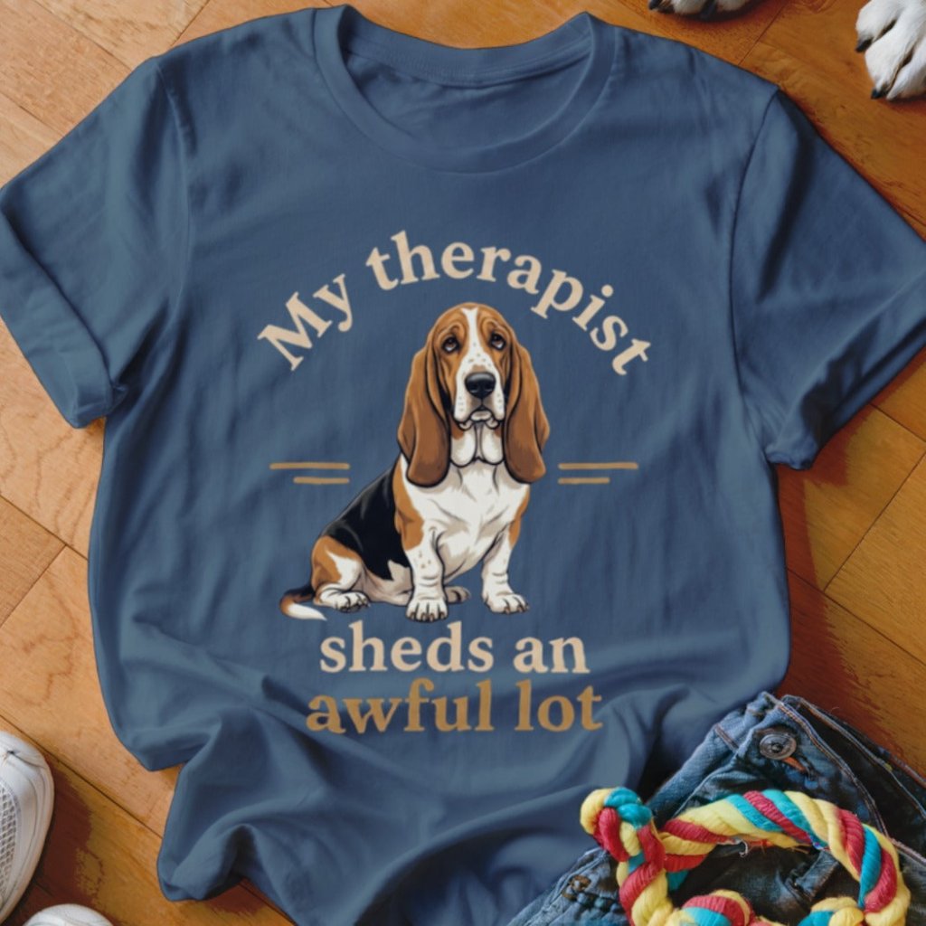 My Therapist Sheds Basset Hound Shirt - The Pawsitive Initiative