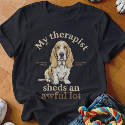 My Therapist Sheds Basset Hound Shirt - The Pawsitive Initiative
