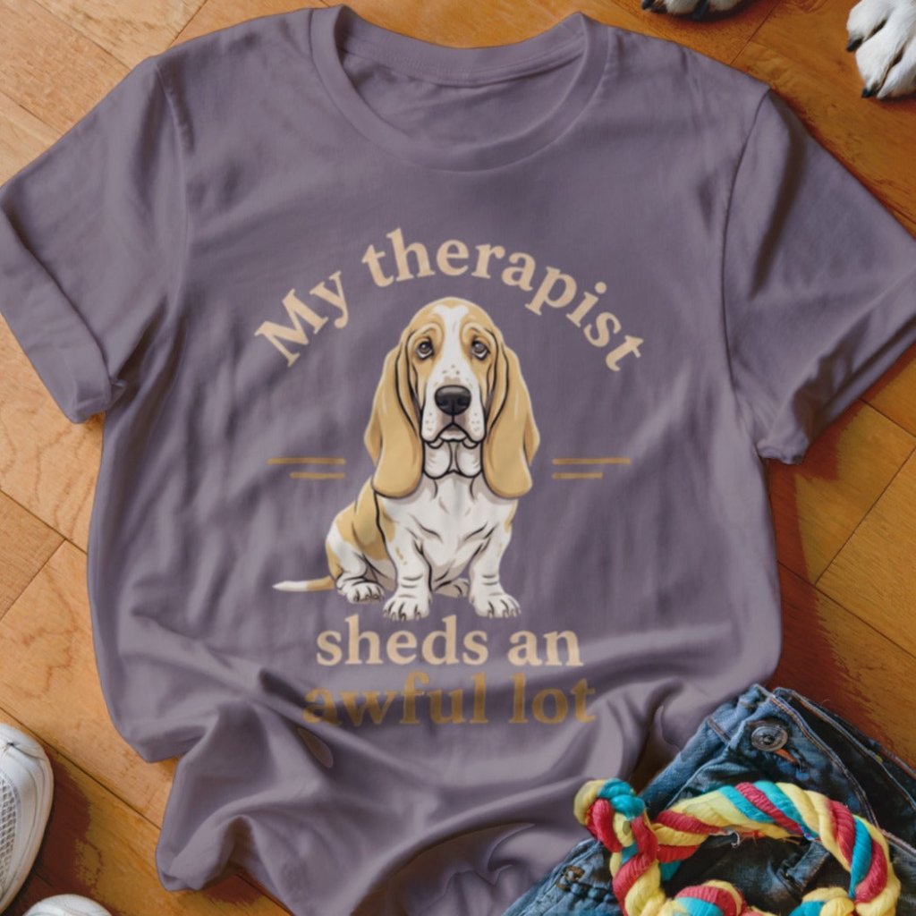 My Therapist Sheds Basset Hound Shirt - The Pawsitive Initiative