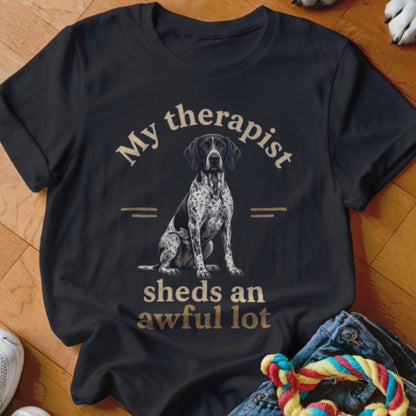 My Therapist Sheds GSP Shirt - The Pawsitive Initiative