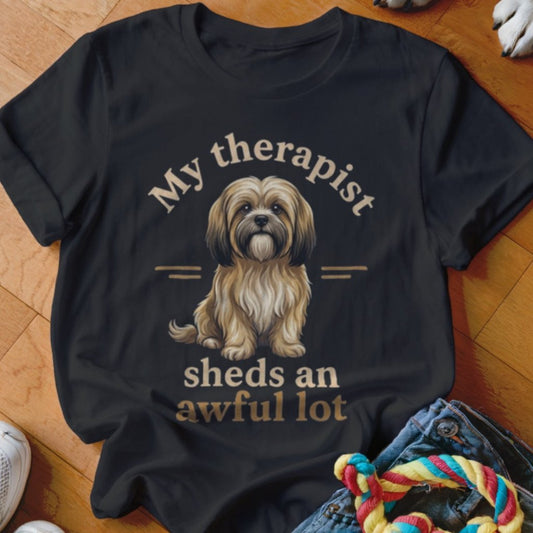 My Therapist Sheds Lhasa Apso Shirt - The Pawsitive Initiative