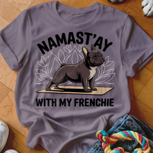 Namast'ay Frenchie Shirt - The Pawsitive Initiative