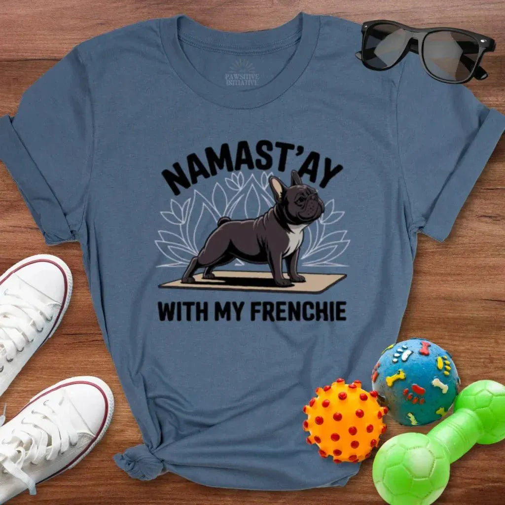 Namast'ay Frenchie Shirt - The Pawsitive Initiative