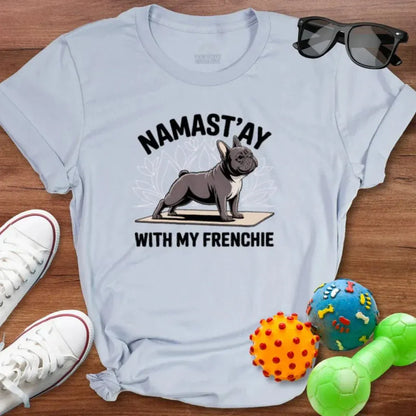 Namast'ay Frenchie Shirt - The Pawsitive Initiative