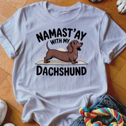 Namastay with my Dachshund Shirt - The Pawsitive Initiative