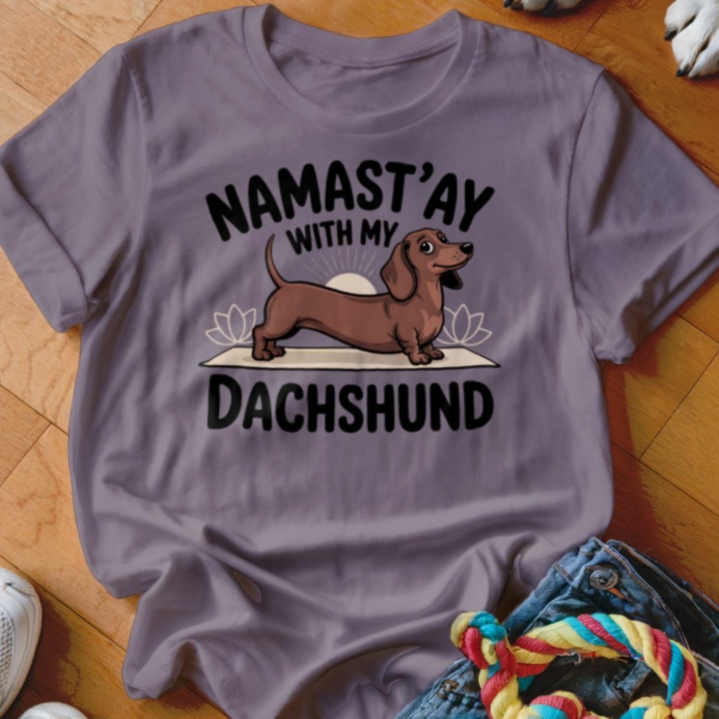 Namastay with my Dachshund Shirt - The Pawsitive Initiative