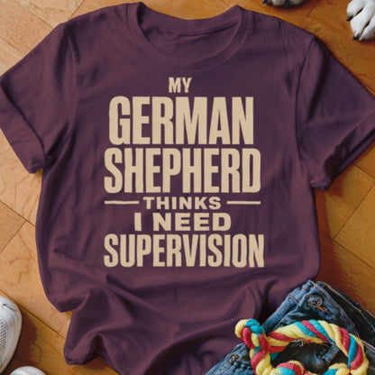 Need Supervision Shirt - The Pawsitive Initiative