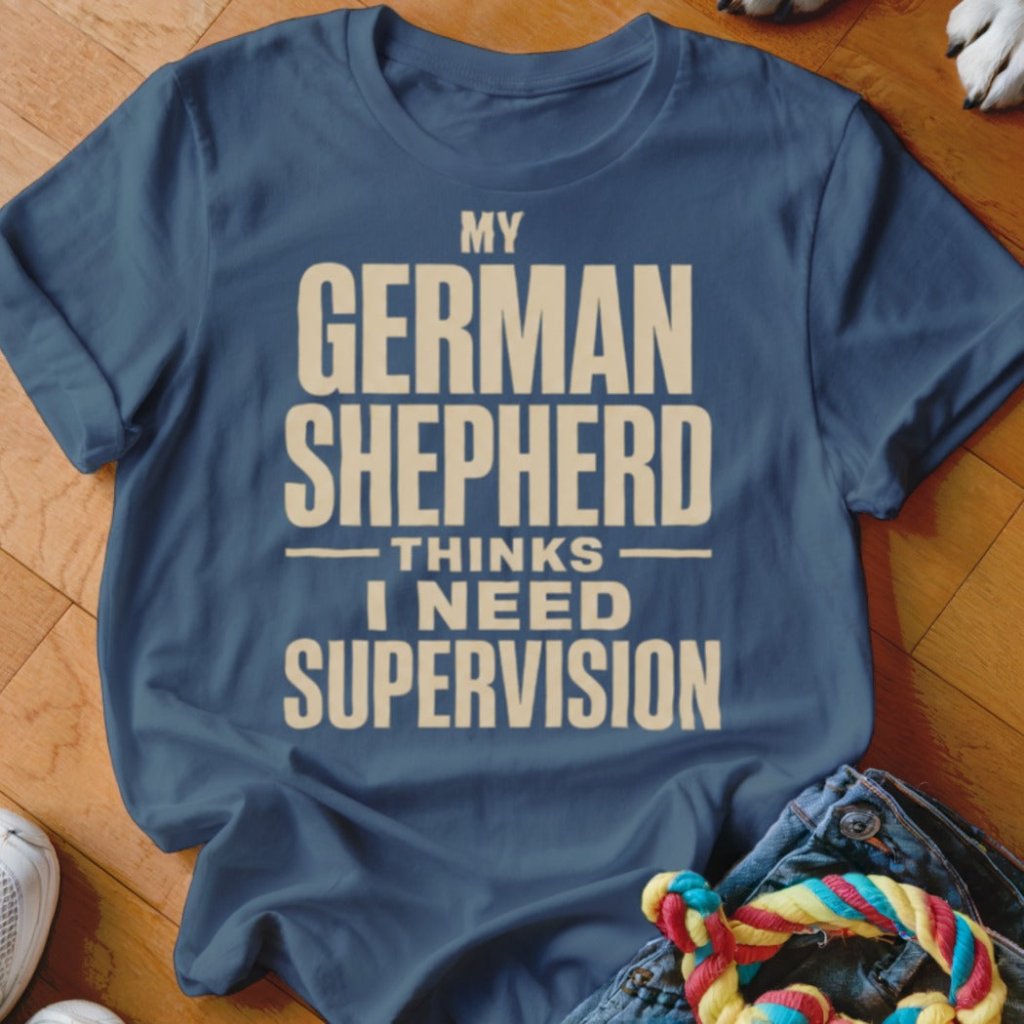 Need Supervision Shirt - The Pawsitive Initiative
