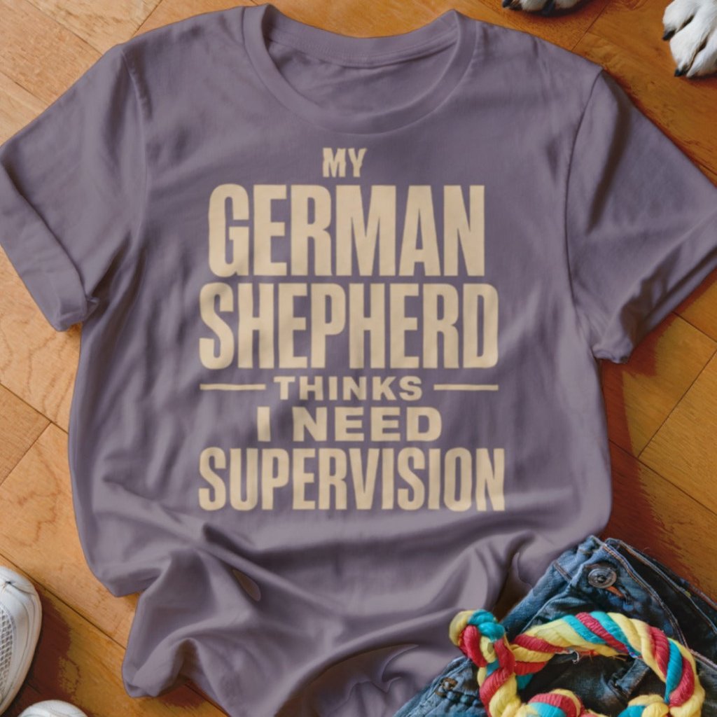 Need Supervision Shirt - The Pawsitive Initiative