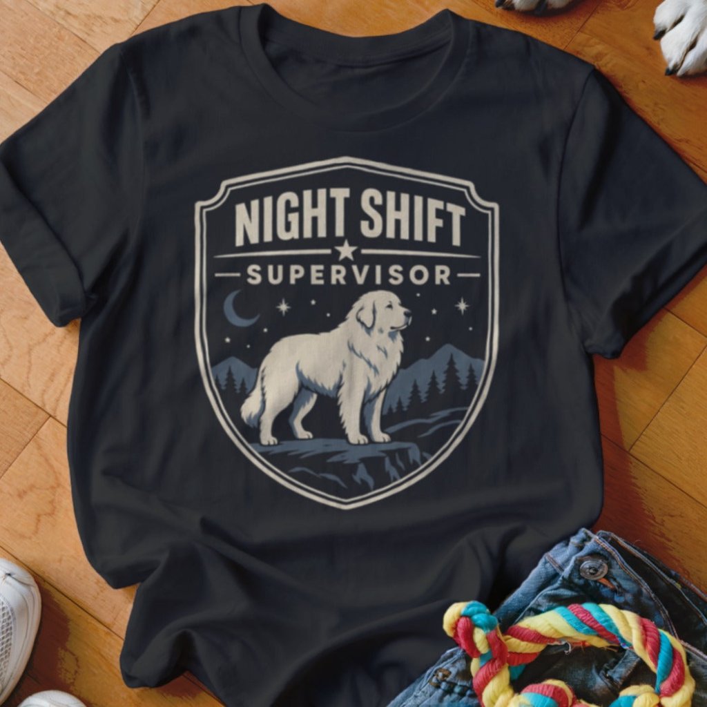 Night Shift Supervisor Shirt - The Pawsitive Initiative