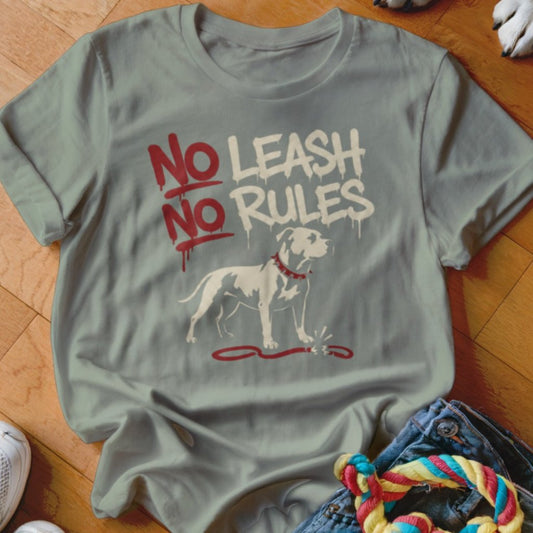 No Leash No Rules Shirt - The Pawsitive Initiative