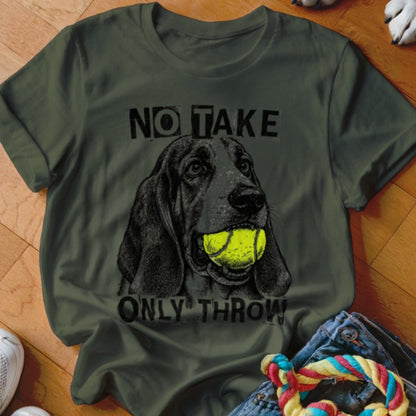 No Take Only Throw Basset Hound Shirt - The Pawsitive Initiative