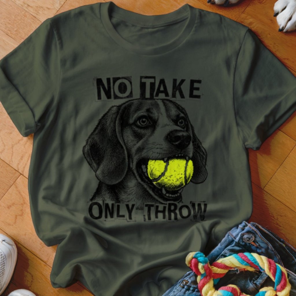 No Take Only Throw Beagle Shirt - The Pawsitive Initiative