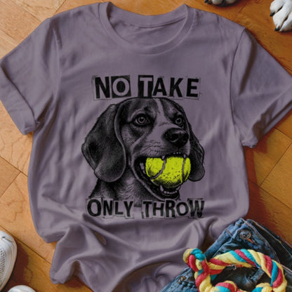 No Take Only Throw Beagle Shirt - The Pawsitive Initiative