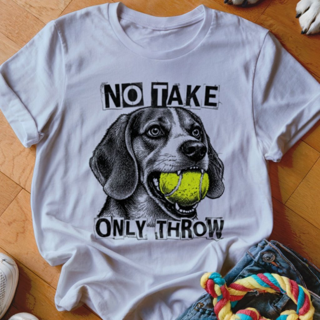 No Take Only Throw Beagle Shirt - The Pawsitive Initiative