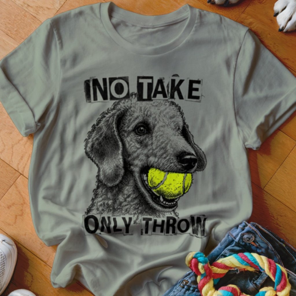 No Take Only Throw Bedlington Terrier Shirt - The Pawsitive Initiative