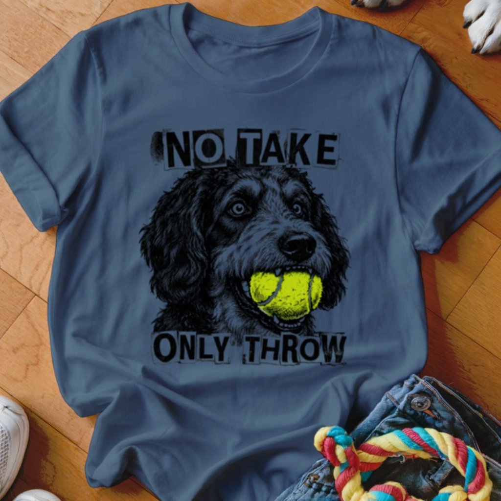 No Take Only Throw Bernedoodle Shirt - The Pawsitive Initiative