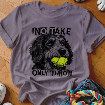 No Take Only Throw Bernedoodle Shirt - The Pawsitive Initiative