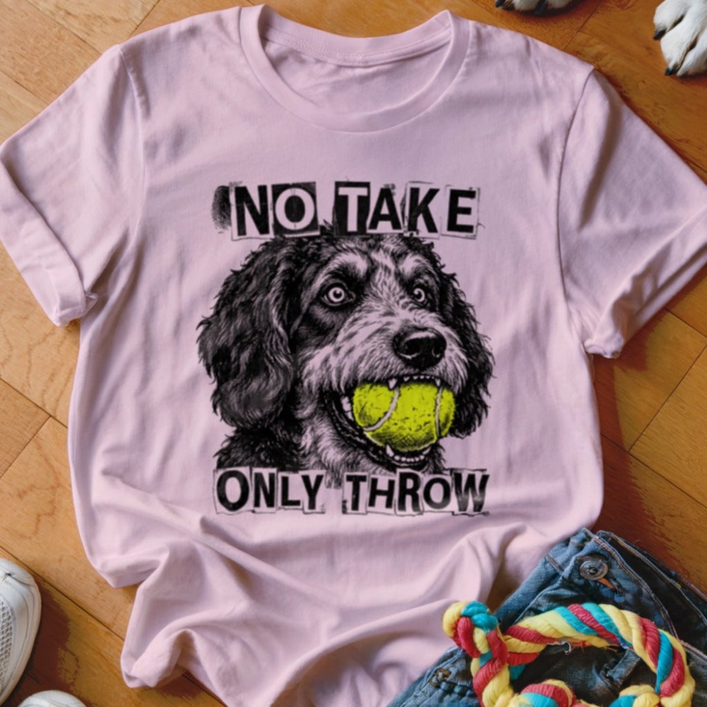 No Take Only Throw Bernedoodle Shirt - The Pawsitive Initiative